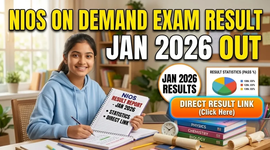 NIOS On Demand Exam Result Jan 2026 Out: Result Statistics & Direct Link